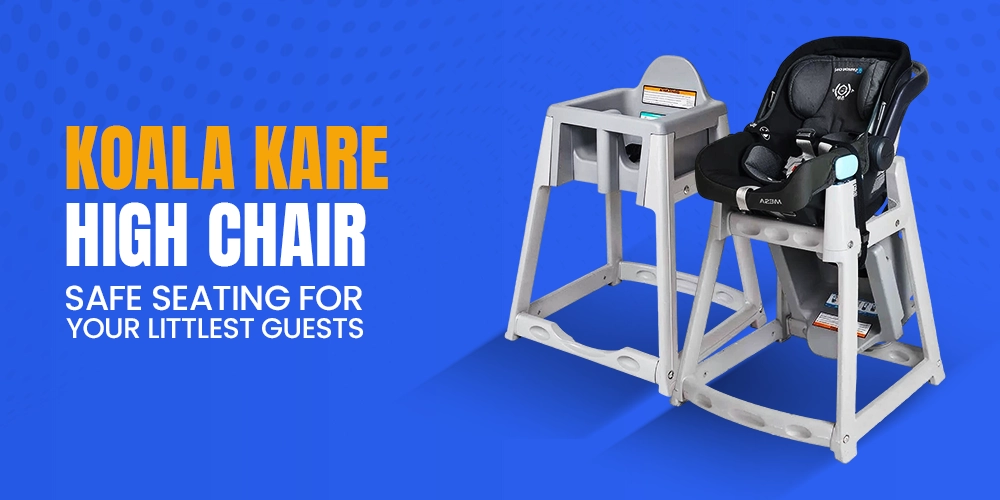 Koala Kare dual‑use high chair and infant seat cradle on a blue background showing sturdy frame, safety straps, tray insert for secure toddler seating